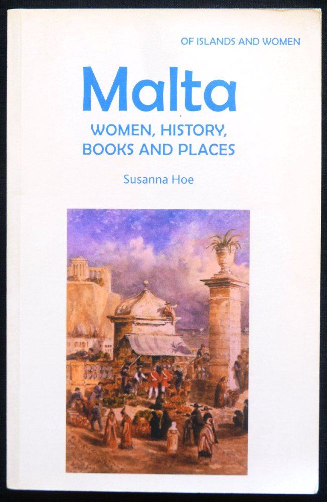 Hoe Susanna, Malta - Women, history, books and places (pb)