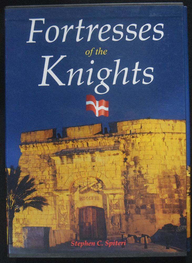 Spiteri Stephen C., Fortress of the Knights