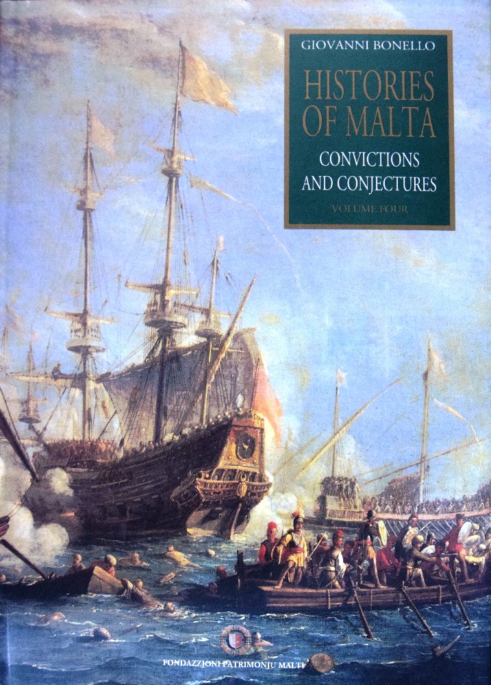 FPM Bonello Giovanni; Histories of Malta Vol 4, Convictions and Conjectures