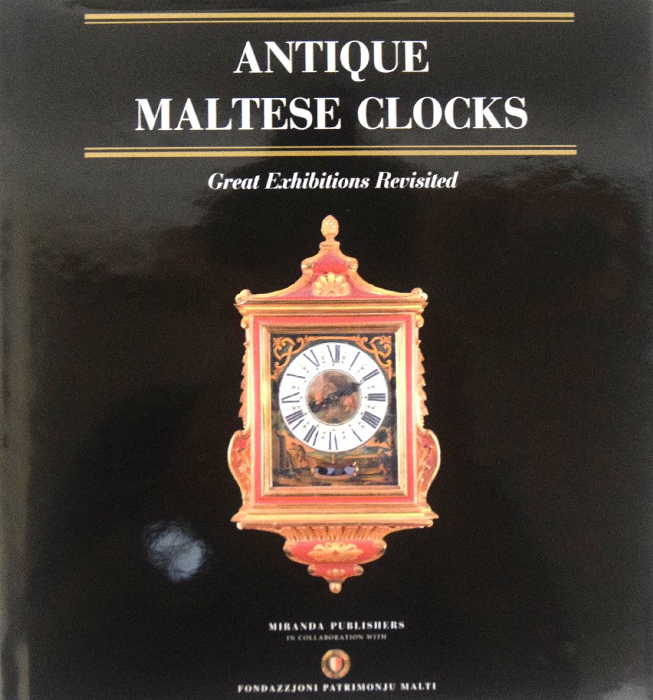 FPM, Miranda Publishers, Antique Maltese Clocks - Great exhibitions revisited (hb)
