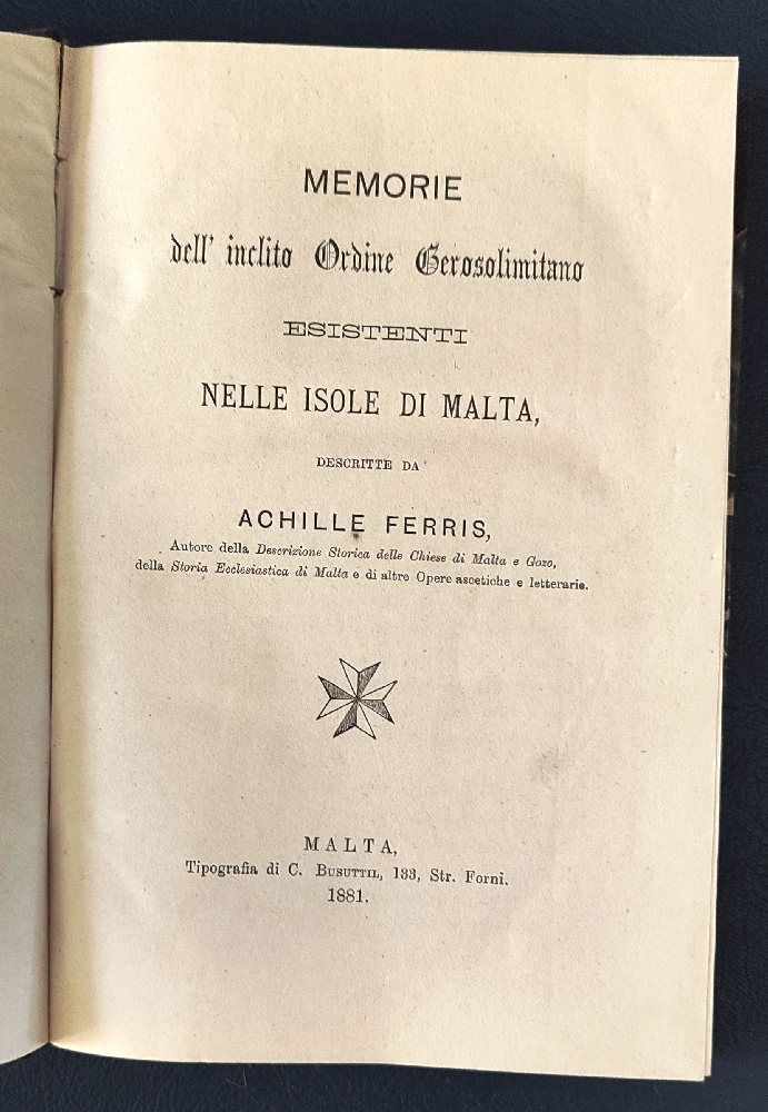 Achille ferris, Memorie dell inclito Ordine Gerosolimitano esistenti nelle Isole di Malta - 1881