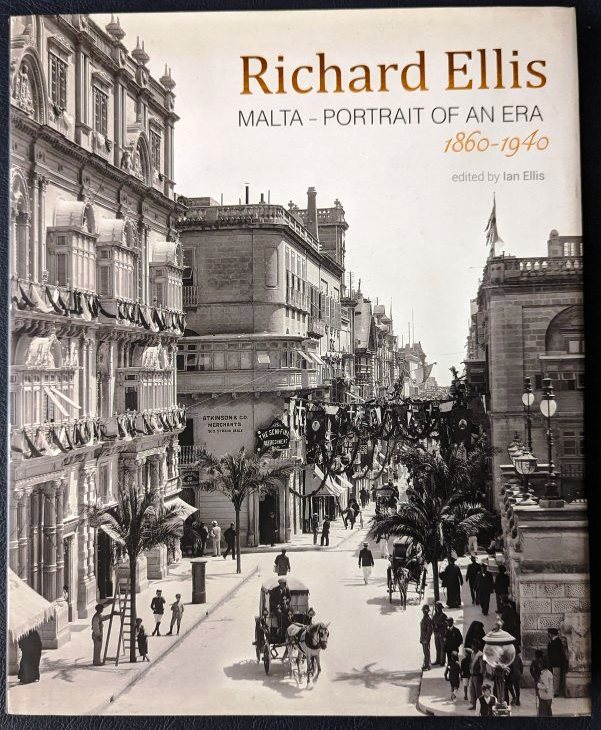 RICHARD ELLIS, Malta _ Portrait of An Era 1860-1940