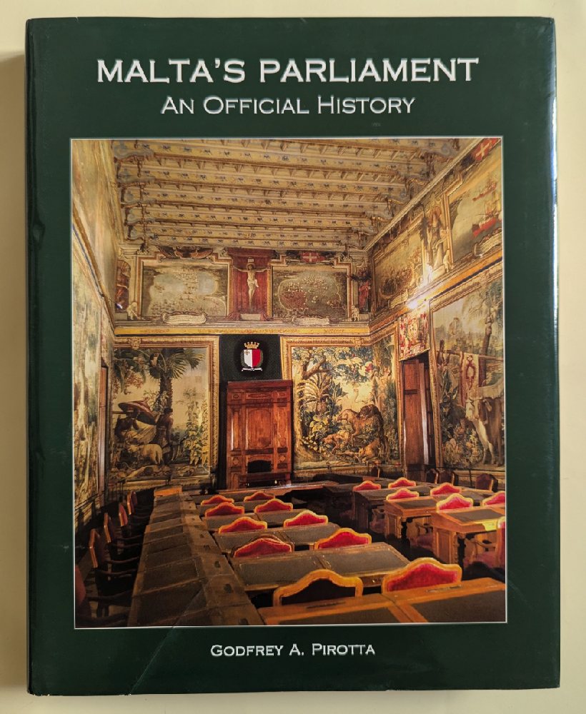 Pirotta Godfrey A., Malta's Parliament - An Official History (hb)