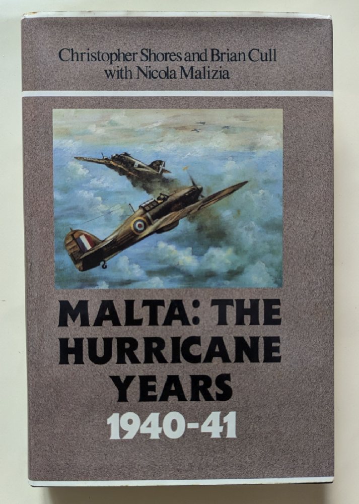 Shores Christopher & Cull Brian, Malta - The Hurricane Years 1940-41 (hb)