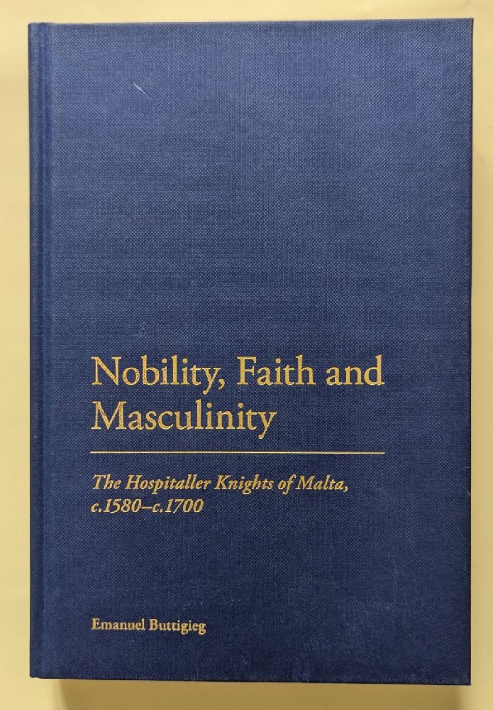 Buttigieg Emanuel, Nobility, Faith and Masculinty (hb)