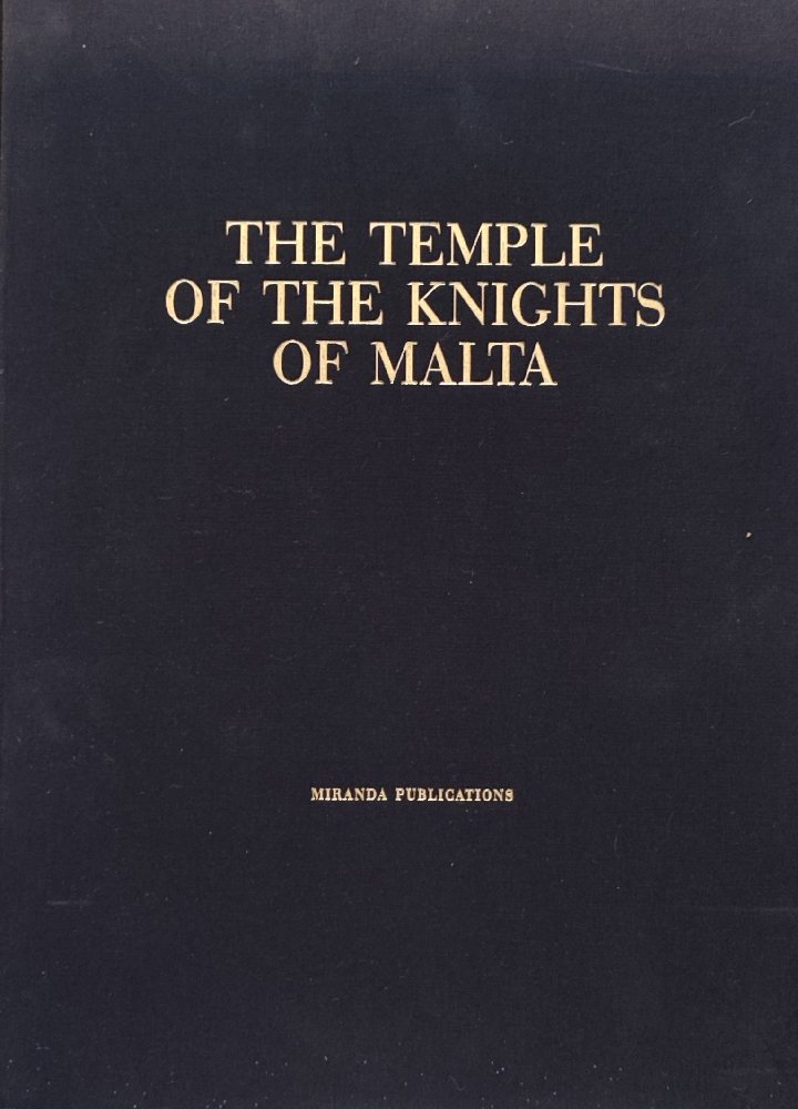 Miranda Publications, The Temple of the Knights of Malta signed, (hb)