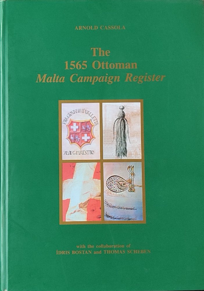 Cassola Arnold, The 1565 Ottoman Malta Campaign Register, 1998 (FPM)