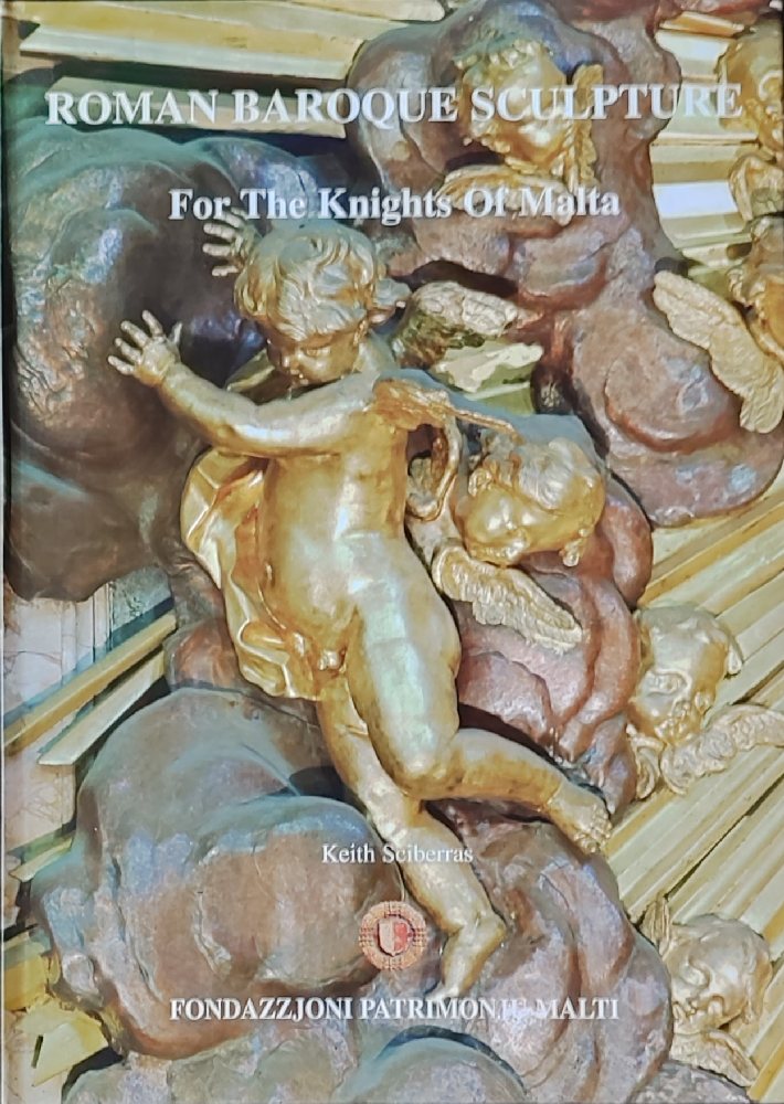 Sciberras Keith, Roman Baroque Sculpture for the Knights of Malta, 2004 (FPM)