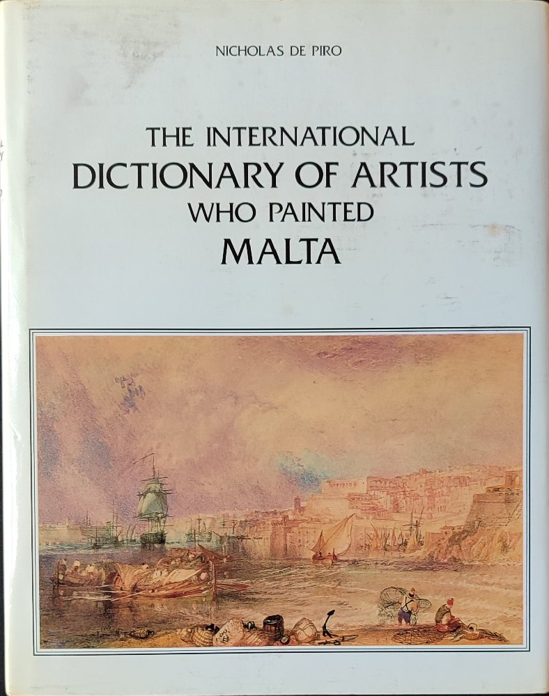 DePiro Nicholas, The International Dictionary of Artists Who Painted Malta, 1st edition, 1988
