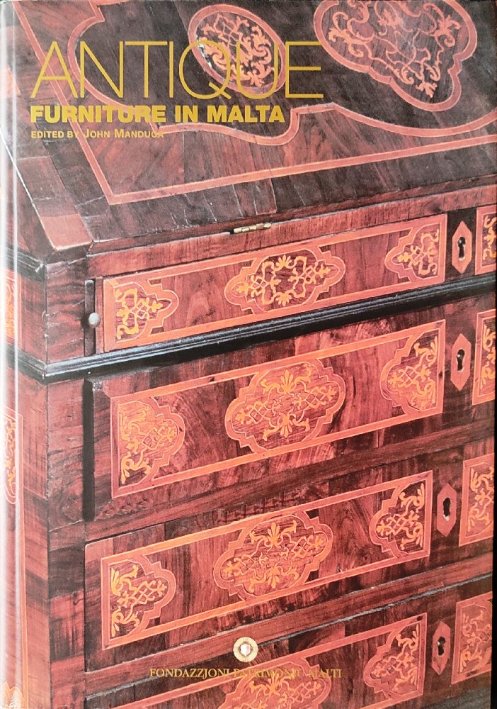 Manduca John (editor), Antique Furniture in Malta, 2002 (FPM)